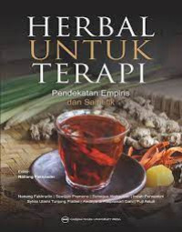 Image of Herbal untuk Terapi : Pendekatan Empiris dan Saintifik