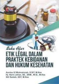 Image of Buku Ajar: Etika Legal dalam Praktik Kebidanan dan Hukum Kesehatan