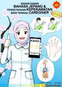 Image of Dasar-Dasar Bahasa Jepang & Pengetahuan Keperawatan Bagi Tenaga Caregiver . Edisi revisi