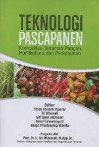 Image of Teknologi Pascapanen: Komoditas Tanaman Pangan, Horitikultura dan Perkebunan