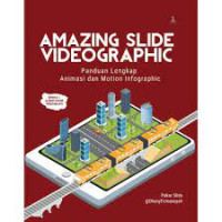 Image of Amazing Slide Videographic : Panduan lengkap Animasi dan Motion Infographic