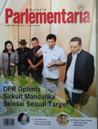 Image of Buletin Parlementaria Nomor 1081/I/XII/2019. Desember 2019 : DPR Optimis Sirkuit Mandalika Selesai Susai Target