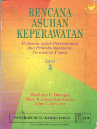 Image of Rencana Asuhan Keperawatan. Pedoman untuk perencanaan dan pendokumentasian perawatan pasien. eds 3