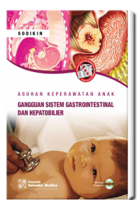 Image of Asuhan Keperawatan Anak: Gangguan Sistem Gastrointestinal dan Hepatobilier