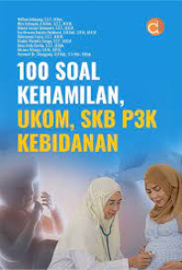 Image of 100 Soal Kehamilan, UKOM, SKB, P3K Kebidanan