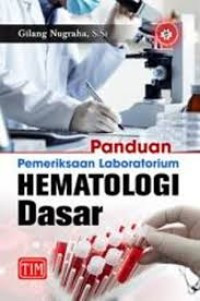 Image of Panduan Pemeriksaan  Laboratorium Hematologi Dasar