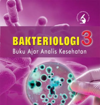 Image of Bakteriologi 3: Buku Ajar  Analis Kesehatan