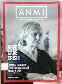 Image of ANMJ : Australian Nursing & Midwifery Journal Volume 25, No. 10, May 2018 Aged Care Crisis