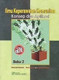 Image of Ilmu Keperawatan Komunitas Konsep dan Aplikasi Buku 2