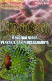 Image of Virologi : Mengenal Virus, Penyakit dan Pencegahannya