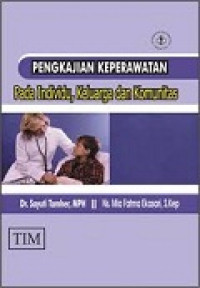 Image of Pengkajian Keperawatan : Pada Individu, Keluarga dan Komunitas