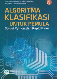 Image of Algoritma Klasifikasi untuk Pemula: Solusi Python dan RapidMiner