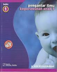 Image of Pengantar Ilmu Keperawatan Anak 1. Buku 1