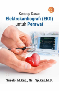 Image of Konsep Dasar Elektrokardiografi (EKG) untuk Perawat