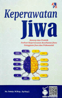 Image of Keperawatan Jiwa : Konsep dan Praktik Asuhan Keperawatan Kesehatan Jiwa (Gangguan Jiwa dan Psikososial)