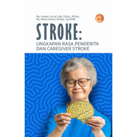 Image of Stroke: Ungkapan Rasa Penderita dan Caregiver Stroke