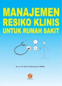Image of Manajemen Resiko Klinis Untuk Rumah Sakit