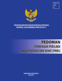 Image of Peraturan Menteri Kesehatan Republik Indonesia Nomor : 2269/MENKES/PER/XI/2011 Pedoman Pembinaan Perilaku Hidup Bersih dan Sehat (PHBS)