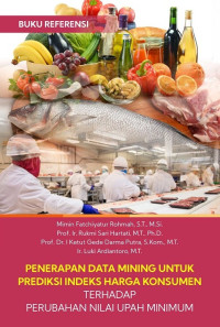 Image of Penerapan Data Mining Untuk Prediksi Indeks Harga Konsumen Terhadap Perubahan Nilai Upah Minimum