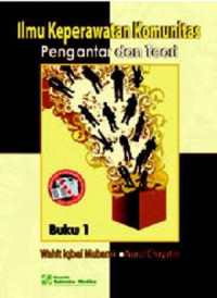 Image of Ilmu Keperawatan Komunitas Pengantar dan Teori Buku 1