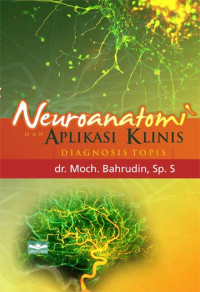 Image of Neuroanatomi dan Aplikasi Klinis Diagnosis Topis