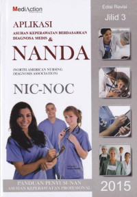 Image of Aplikasi Asuhan Keperawatan Berdasarkan Diagnosa Medis & Nanda (Nort American Nursing Diagnosis Association) NIC-NOC. Jil 3