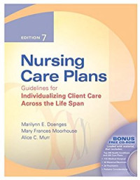 Image of Nursing Care Plans. Guidelines for Individualizing Client Care Across the Life Span. eds 7