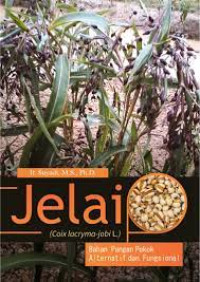 Image of Jelai :(Coix lacryma-jobi L.). Bahan Panagan Pokok Alternatif dan Fungsional