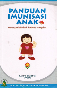 Image of Panduan Imunisasi Anak: Mencegah lebih baik daripada mengobati