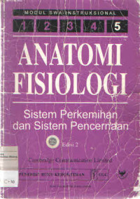 Image of Modul Swa-Instruksional: Anatomi Fisiologi Sistem Perkemihan dan Sistem Pencernaan. eds 2