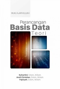 Image of Buku Ajar Kuliah: Perancangan Basis Data Teori