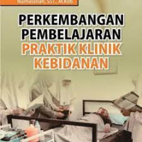 Image of Perkembangan Pembelajaran Praktik Klinik 
Kebidanan