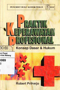 Image of Praktik Keperawatan Profesional. Konsep Dasar & Hukum