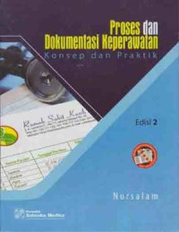 Image of Proses dan Dokumentasi Keperawatan : Konsep dan Praktik