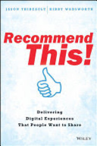 Image of Recommend This! Delivering Digital Experiences That People Want to Share