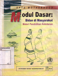Image of Safe Motherhood, Modul Dasar: Bidan di Masyarakat Materi Pendidikan Kebidanan