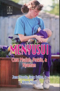 Image of Menyusui. Cara Mudah, Praktik, & Nyaman