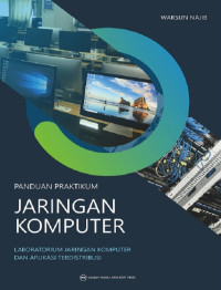 Image of Panduan Pratikum Jaringan Komputer: Laboratorium Jaringan Komputer dan Aplikasi Terdistribusi