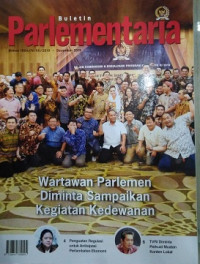 Image of Buletin Parlementaria Nomor 1084/IV/XII/2019. Desember 2019 : Wartawan Parlemen Diminta Sampaikan Kegiatan Kedewanan