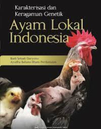 Image of Karakterisasi  dan keragaman genetik ayam lokal indonesia
