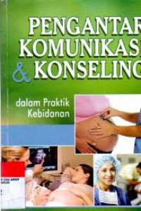 Image of Pengantar Komunikasi & Konseling dalam Praktik Kebidanan